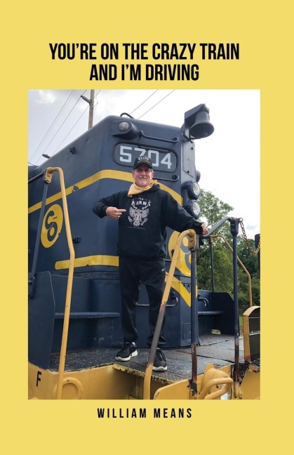Youre on the Crazy Train and Im Driving