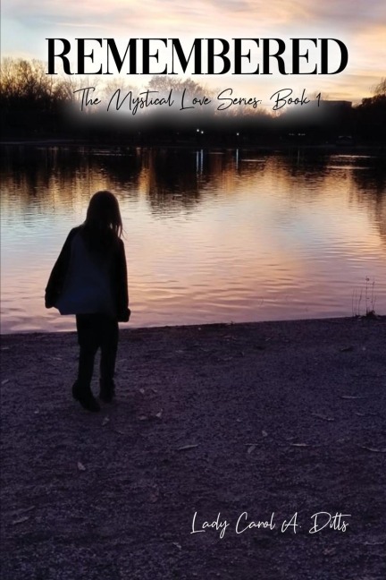 Remembered: The Mystical Love Series, Book 1