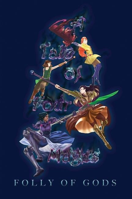 A Tale of Four Mages: Folly of Gods