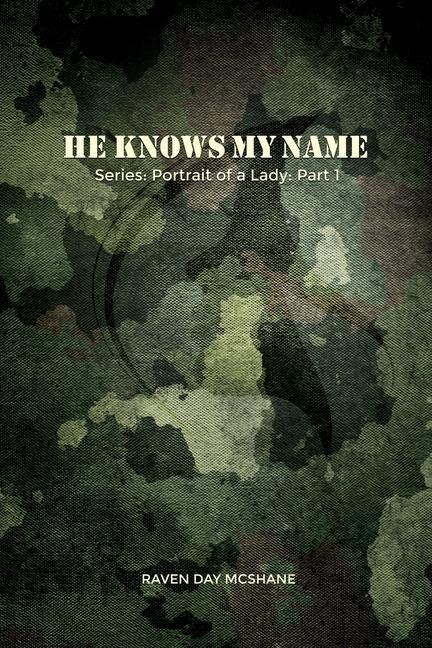 He Knows My Name: Series: Portrait of a Lady: Part I