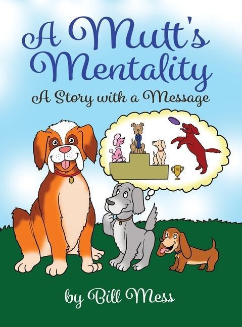 A Mutts Mentality: A Story with a Message