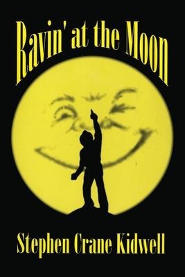 Ravin' at the Moon