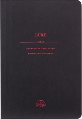 NASB Scripture Study Notebook: Luke