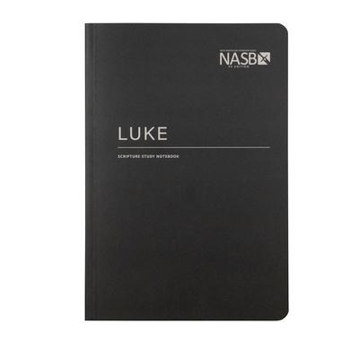 NASB Scripture Study Notebook: Luke: NASB
