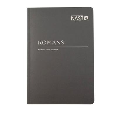 NASB Scripture Study Notebook: Romans: NASB