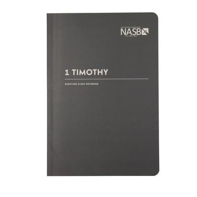 NASB Scripture Study Notebook: 1 Timothy: NASB