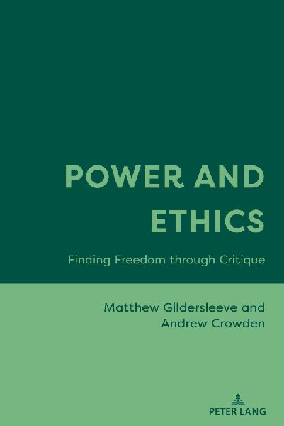 Power and Ethics: Finding Freedom through Critique