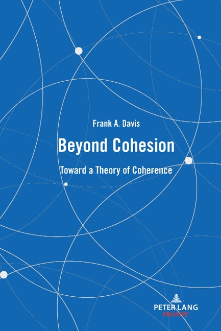 Beyond Cohesion: Toward a Theory of Coherence