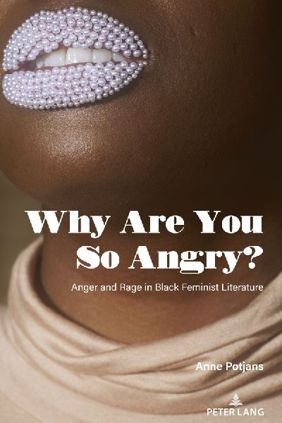 Why Are You So Angry?: Anger and Rage in Black Feminist Literature