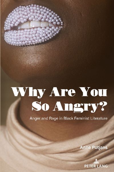 Why Are You So Angry?: Anger and Rage in Black Feminist Literature