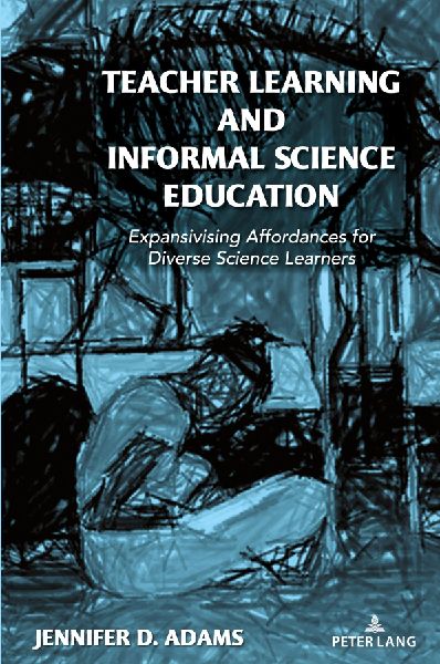 Teacher Learning and Informal Science Education: Expansivising Affordances for Diverse Science Learners