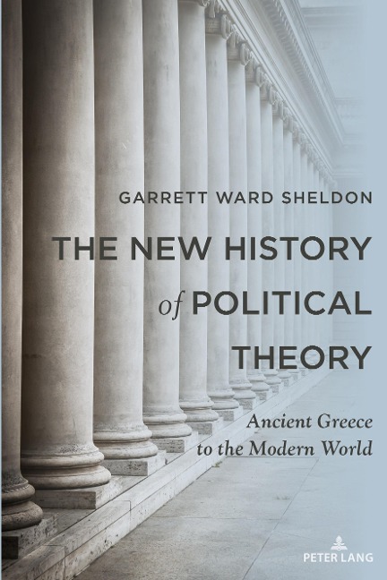 The New History of Political Theory: Ancient Greece to the Modern World
