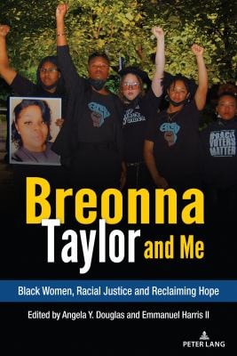 Breonna Taylor and Me Black Women, Racial Justice and Reclaiming Hope