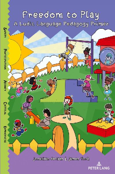 Freedom to Play: A Ludic Language Pedagogy Primer