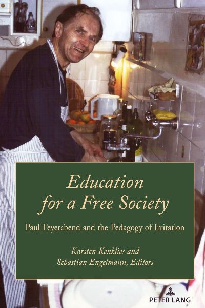 Education for a Free Society: Paul Feyerabend and the Pedagogy of Irritation