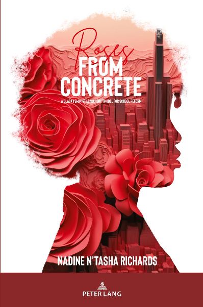 Roses from Concrete: A Black Feminist Leadership Model for School Reform