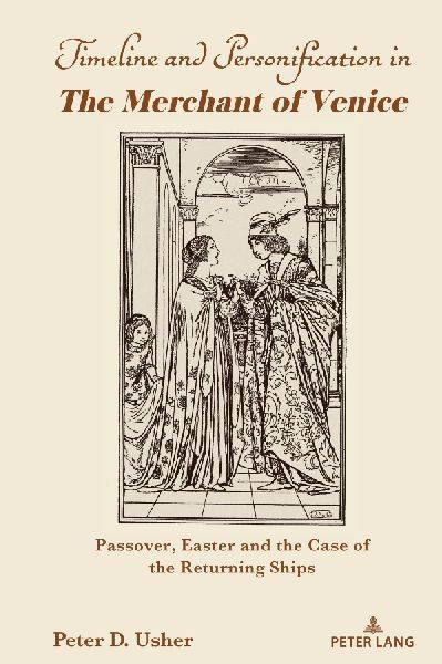 Timeline and Personification in <I>The Merchant of Venice</I>: Passover, Easter and the Case of the Returning Ships