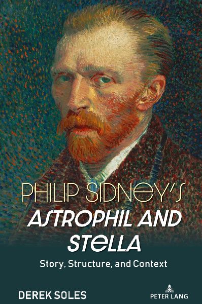Philip Sidneys Astrophil and Stella: Story, Structure, and Context
