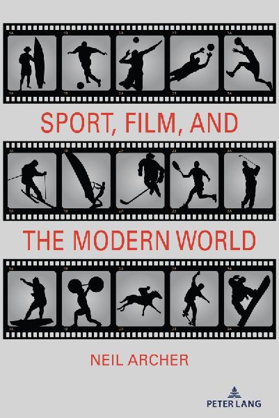 Sport, Film, and the Modern World
