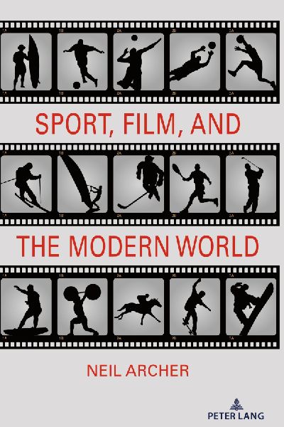 Sport, Film, and the Modern World