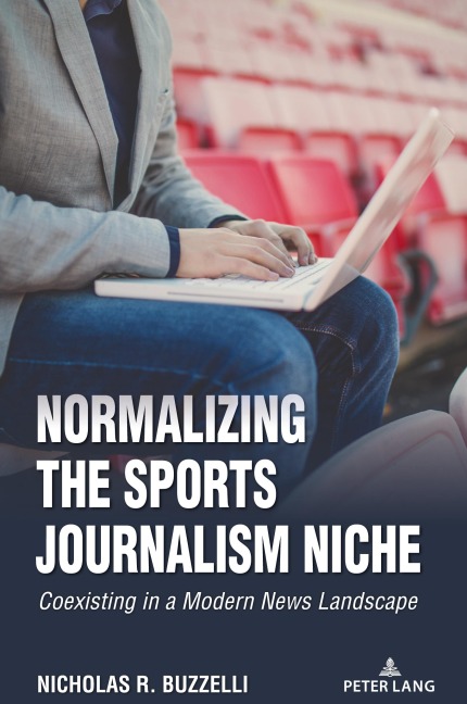 Normalizing the Sports Journalism Niche: Coexisting in a Modern News Landscape