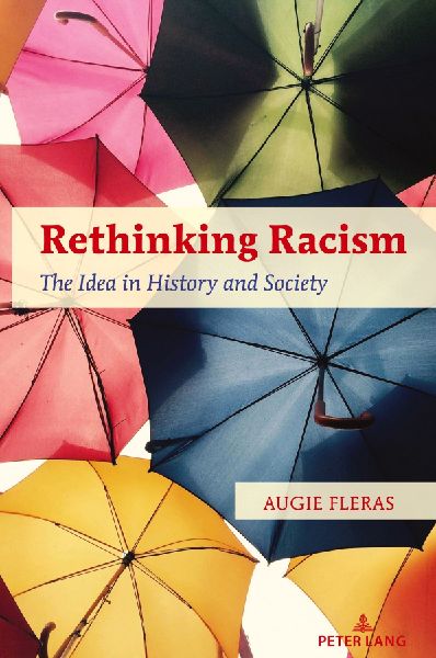 Rethinking Racism: The Idea in History and Society