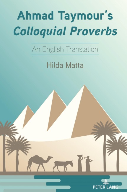 Ahmad Taymours Colloquial Proverbs: An English Translation
