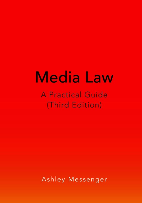 Media Law: A Practical Guide (Third Edition)