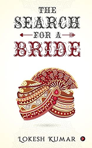 The Search for a Bride An Unexpected and Eventful Journey