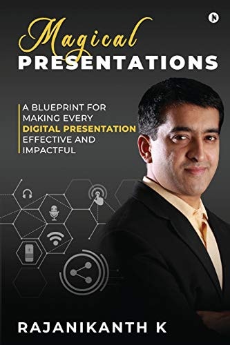 Magical Presentations A Blueprint for Making Every Digital Presentation Effective and Impactful
