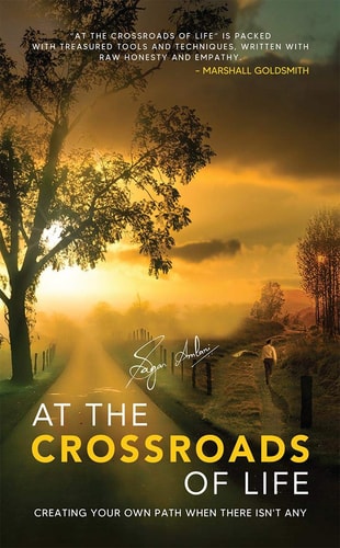 At the Crossroads of Life Creating Your Own Path When There Isn't Any