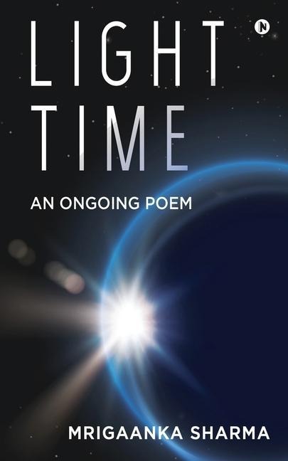 Light Time: An Ongoing Poem