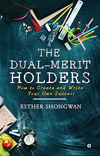 The Dual-Merit Holders How to Create and Write Your Own Success