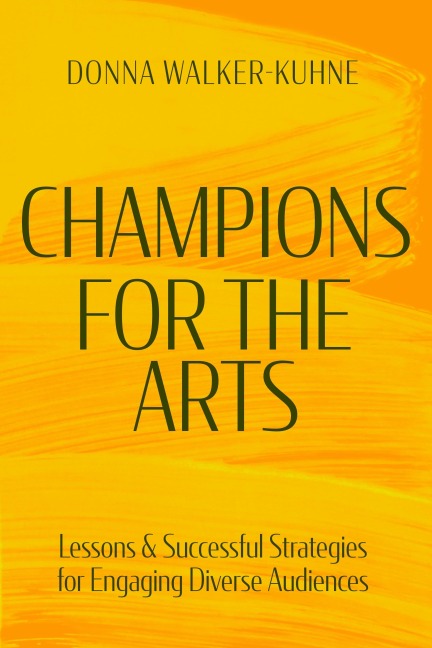 Champions for the Arts: Lessons and Successful Strategies for Engaging Diverse Audiences