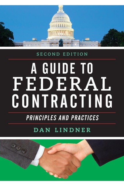 Guide to Federal Contracting: Principles and Practices