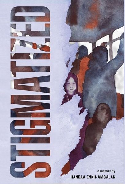 Stigmatized: A Mongolian Girl's Journey from Stigma & Illness to Empowerment