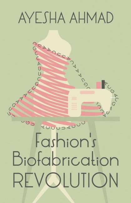 Fashions Biofabrication Revolution