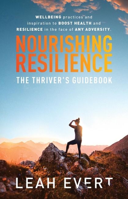 Nourishing Resilience: The Thrivers Guidebook
