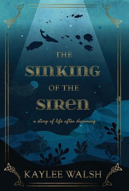The Sinking of the Siren: A Story of Life After Drowning