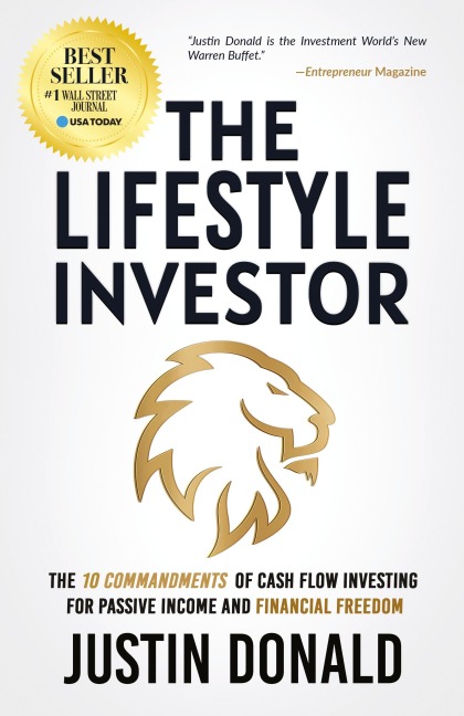 The Lifestyle Investor: The 10 Commandments of Cash Flow Investing for Passive Income and Financial Freedom- Updated and Expanded Edition-April 2024