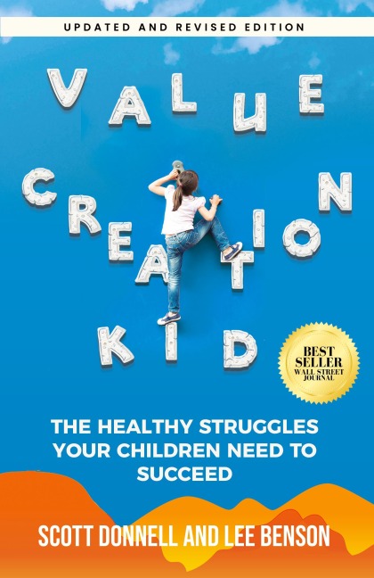 Value Creation Kid: The Healthy Struggles Your Children Need to Succeed