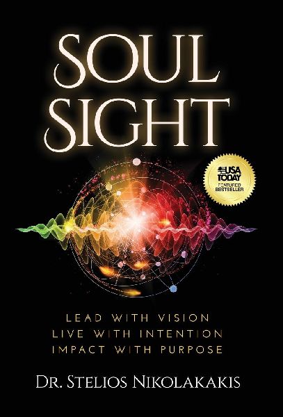 Soul Sight: Lead with vision. Live with intention. Impact with purpose.