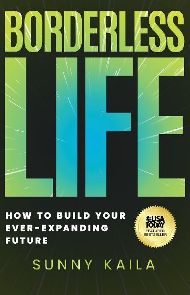 Borderless Life: How to Build Your Ever-Expanding Future