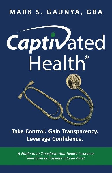 Captivated Health: Take Control. Gain Transparency. Leverage Confidence.