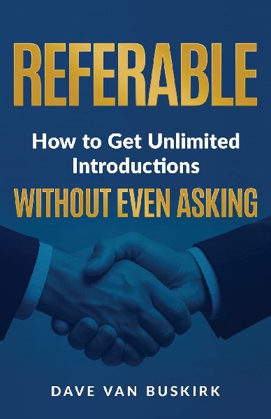 Referable: How to Get Unlimited Introductions Without Even Asking