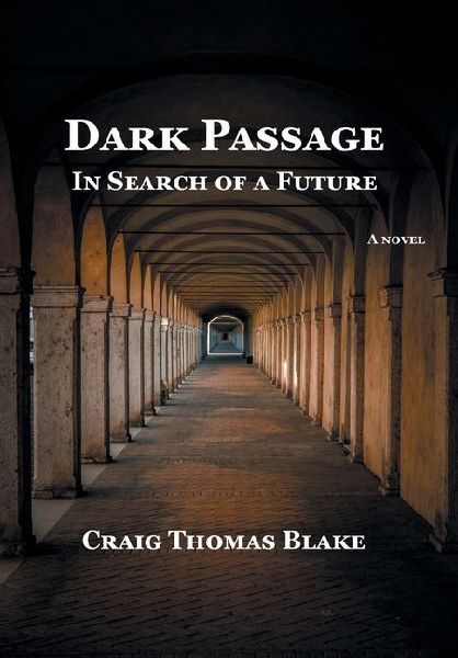 Dark Passage: In Search of a Future