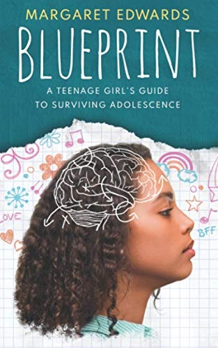 Blueprint A Teenage Girl's Guide To Surviving Adolescence