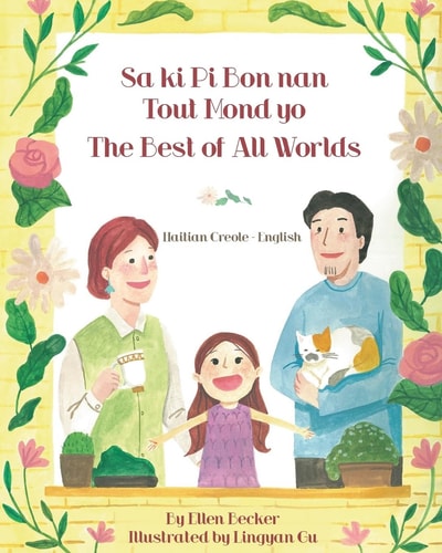 The Best of All Words (Haitian Creole-English) Sa ki Pi Bon nan Tout Mond yo