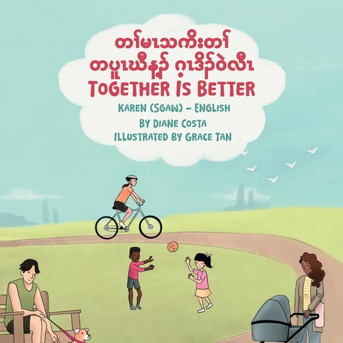 Together Is Better (Karen (Sgaw)-English) တၢ်မၤသကိးတၢ်တပူၤဃီန့ၣ် ဂ့ၤဒိၣ်ဝဲလီၤ