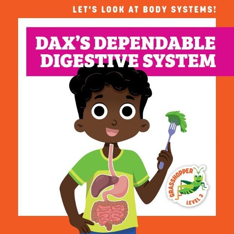 Daxs Dependable Digestive System